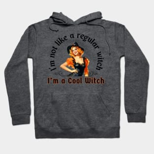 I'm a  Cool Witch! Hoodie